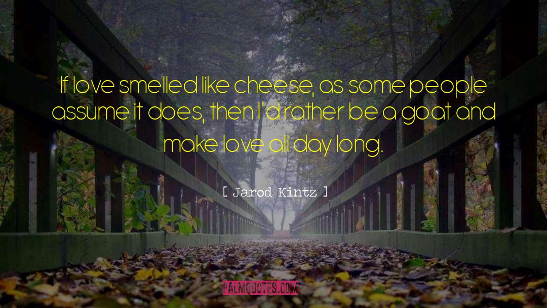 Cheese Monkeys quotes by Jarod Kintz