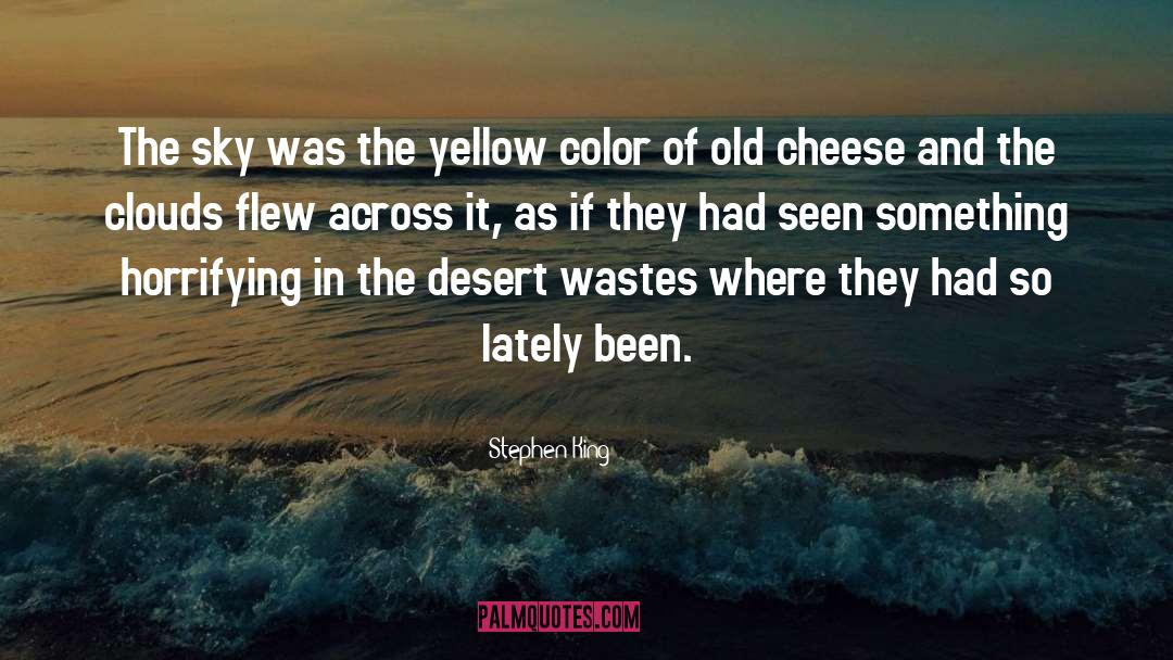 Cheese quotes by Stephen King