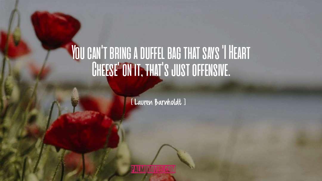 Cheese quotes by Lauren Barnholdt