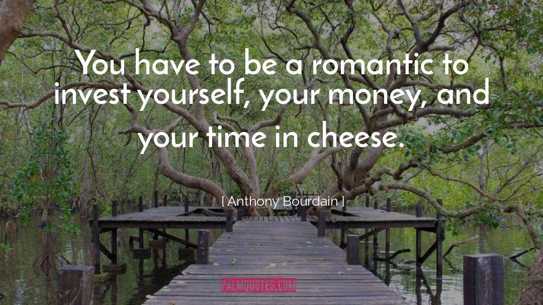 Cheese Sandwiches quotes by Anthony Bourdain