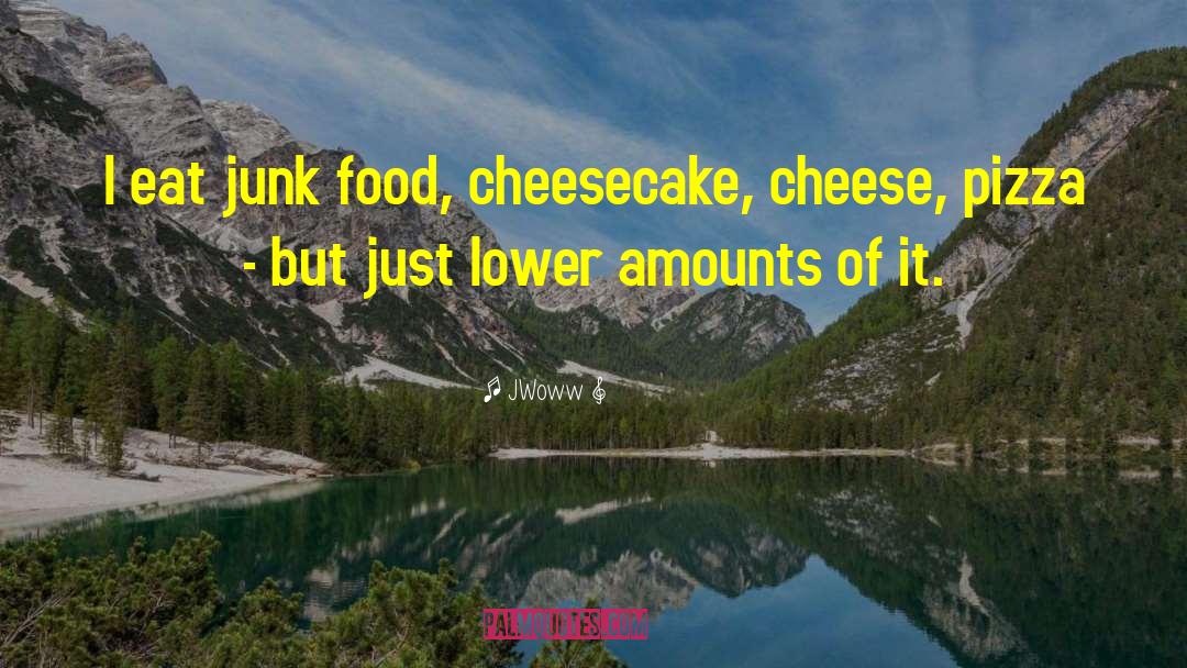 Cheese Symphony quotes by JWoww