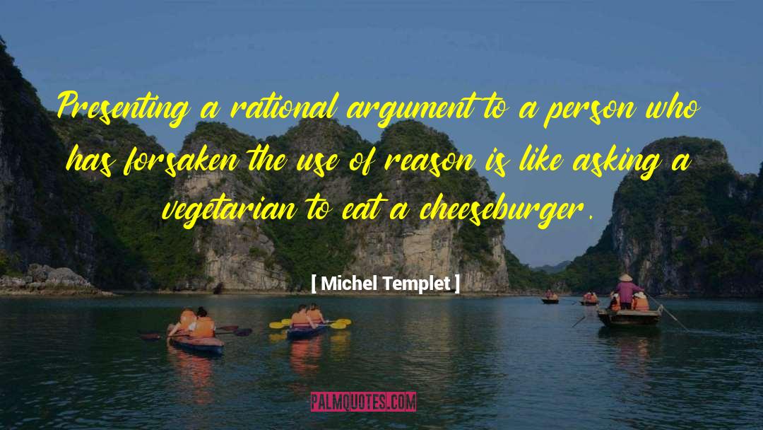 Cheeseburger quotes by Michel Templet