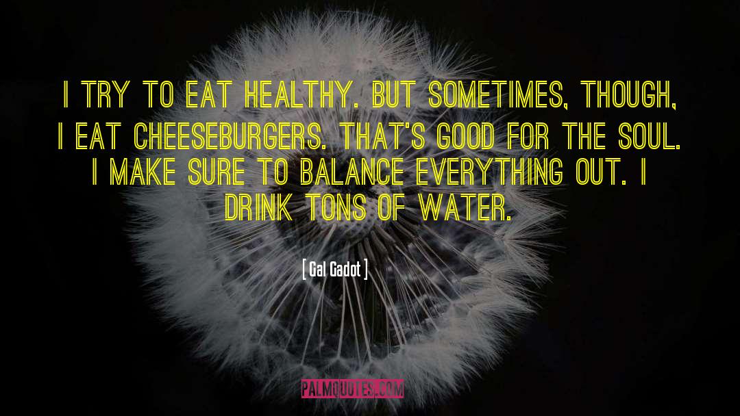 Cheeseburger quotes by Gal Gadot