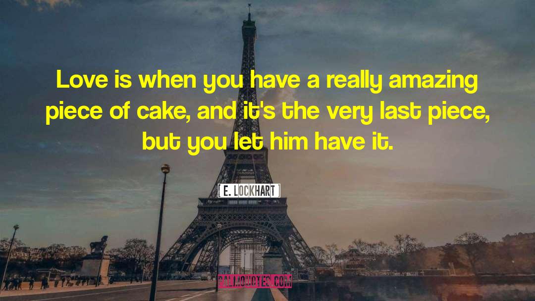 Cheesecake quotes by E. Lockhart