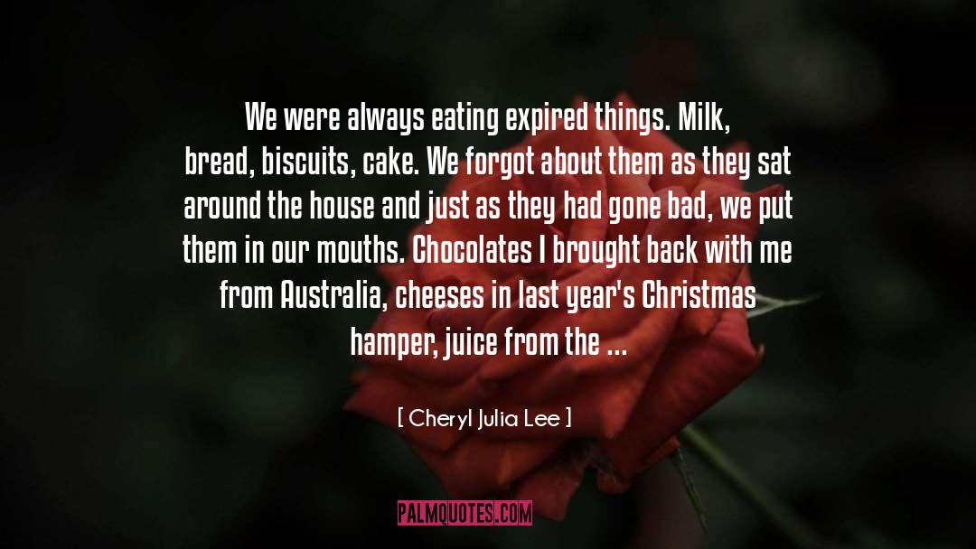 Cheeses quotes by Cheryl Julia Lee