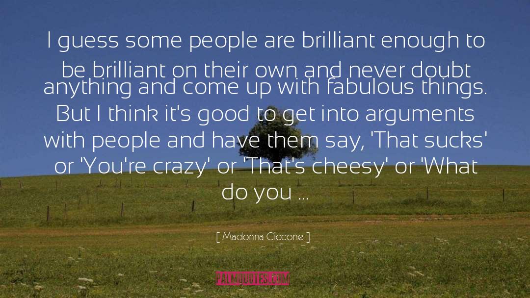 Cheesy quotes by Madonna Ciccone