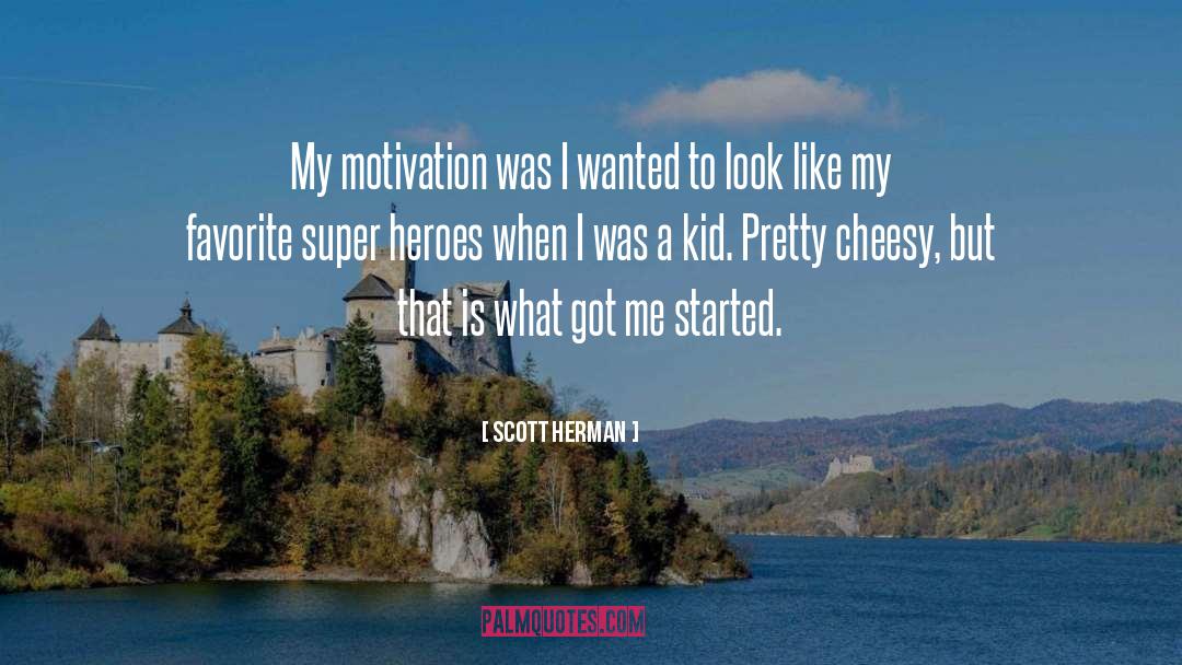 Cheesy quotes by Scott Herman