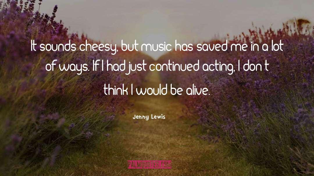 Cheesy quotes by Jenny Lewis