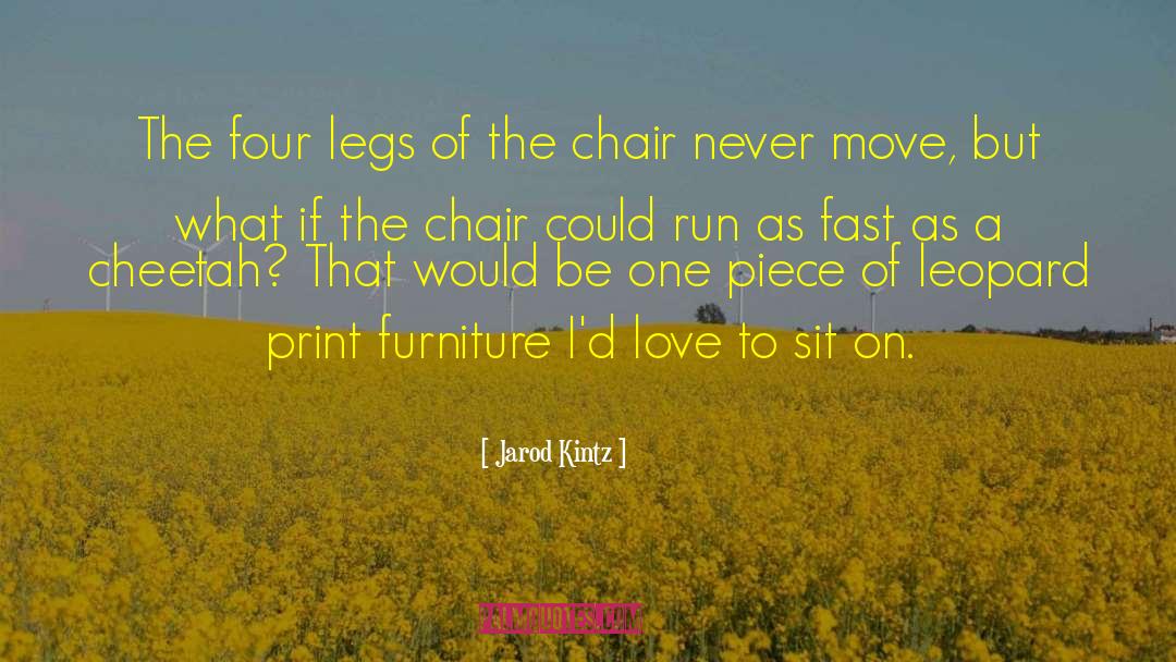 Cheetah quotes by Jarod Kintz