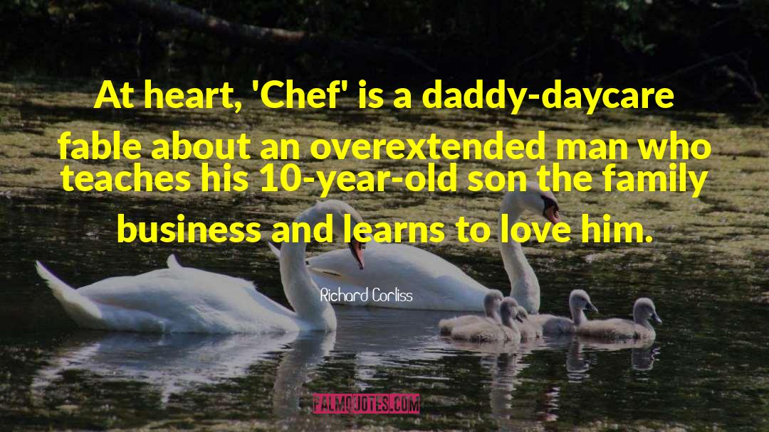 Chef Family quotes by Richard Corliss