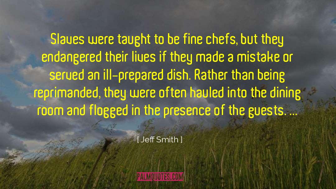 Chef quotes by Jeff Smith