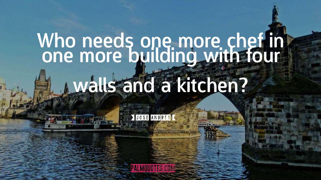 Chef quotes by Jose Andres