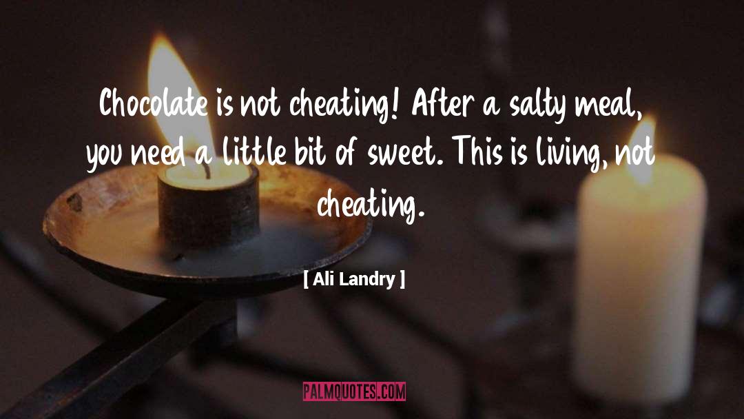 Chefs Chocolate Salty Balls quotes by Ali Landry