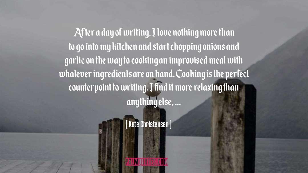 Chefs Cooking quotes by Kate Christensen