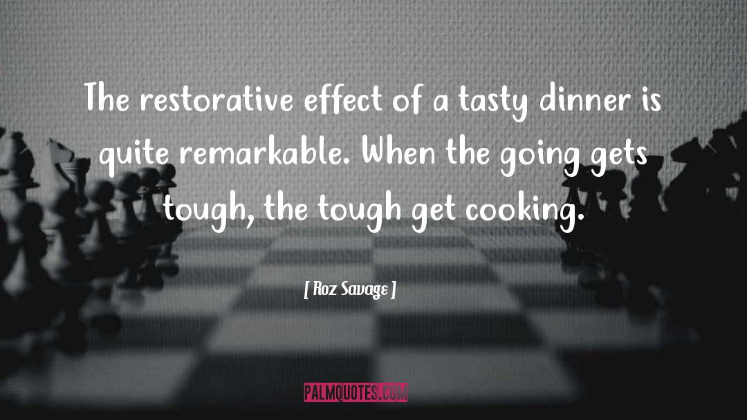 Chefs Cooking quotes by Roz Savage