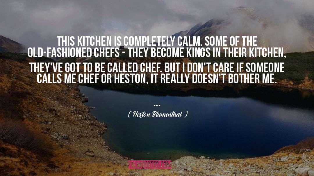 Chefs quotes by Heston Blumenthal