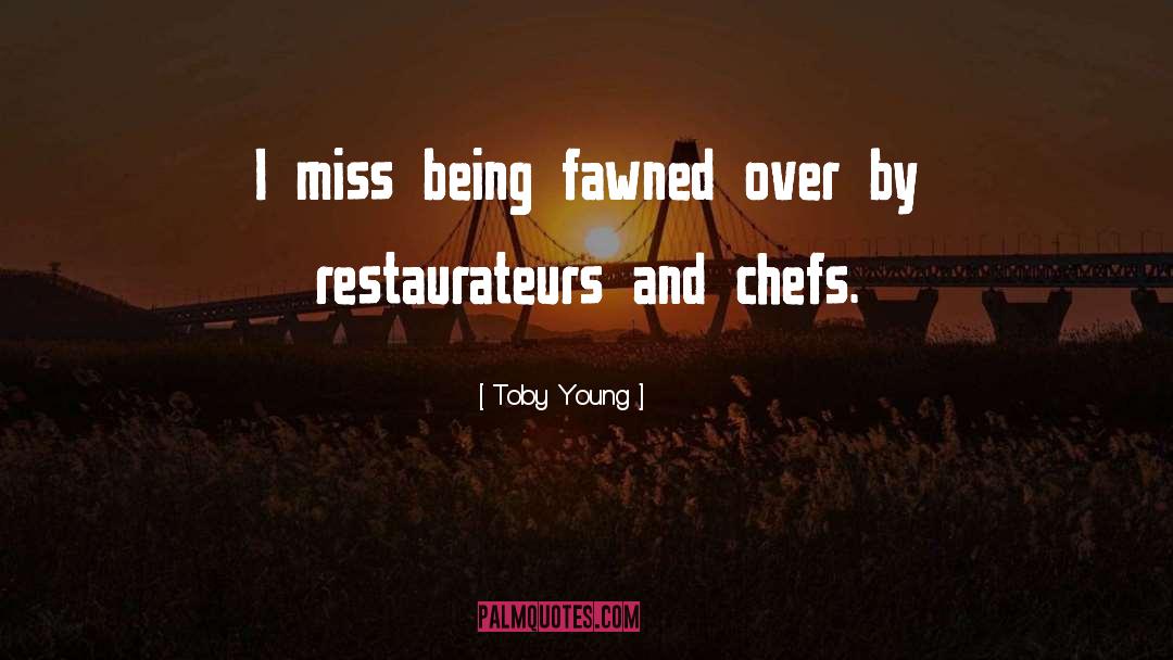 Chefs quotes by Toby Young