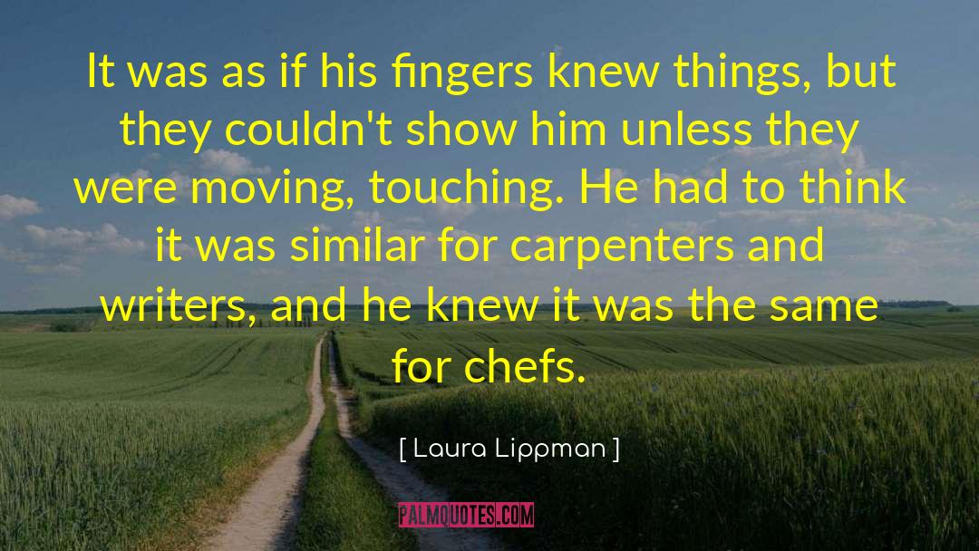 Chefs quotes by Laura Lippman