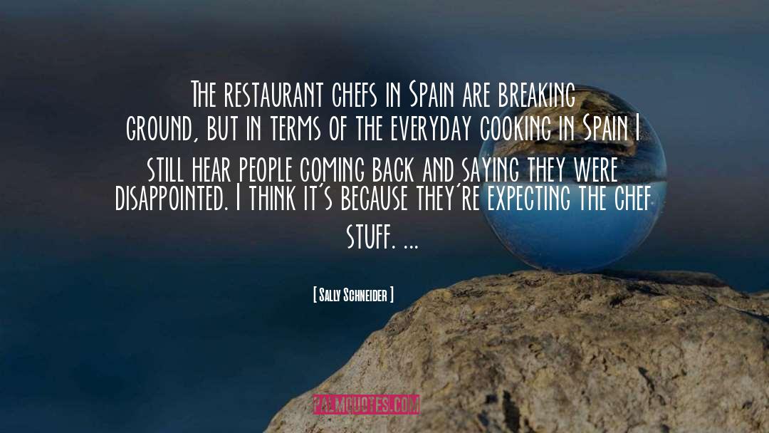 Chefs quotes by Sally Schneider