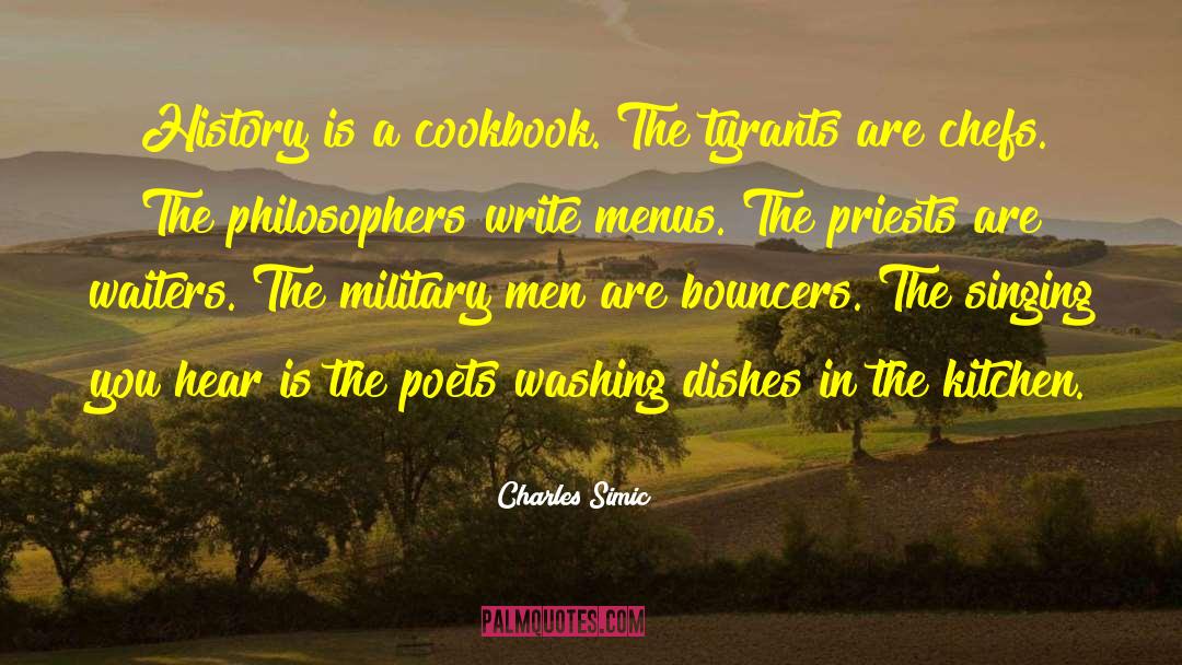 Chefs quotes by Charles Simic