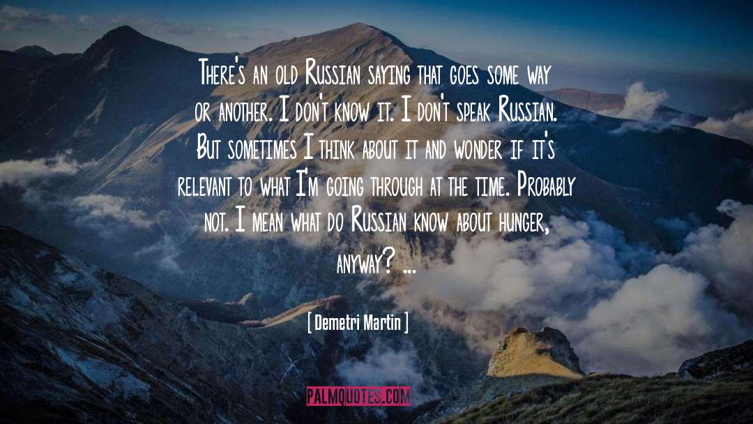 Cheka Russian quotes by Demetri Martin