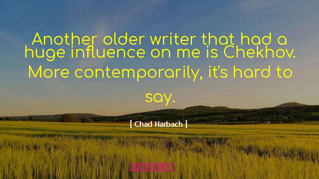 Chekhov quotes by Chad Harbach