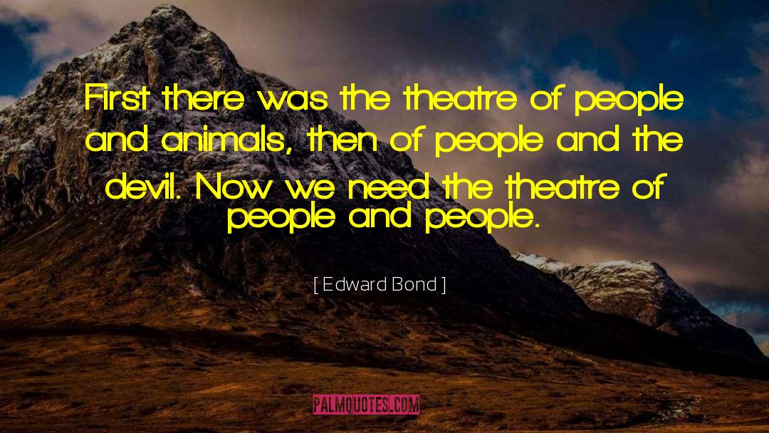 Chemical Bond quotes by Edward Bond