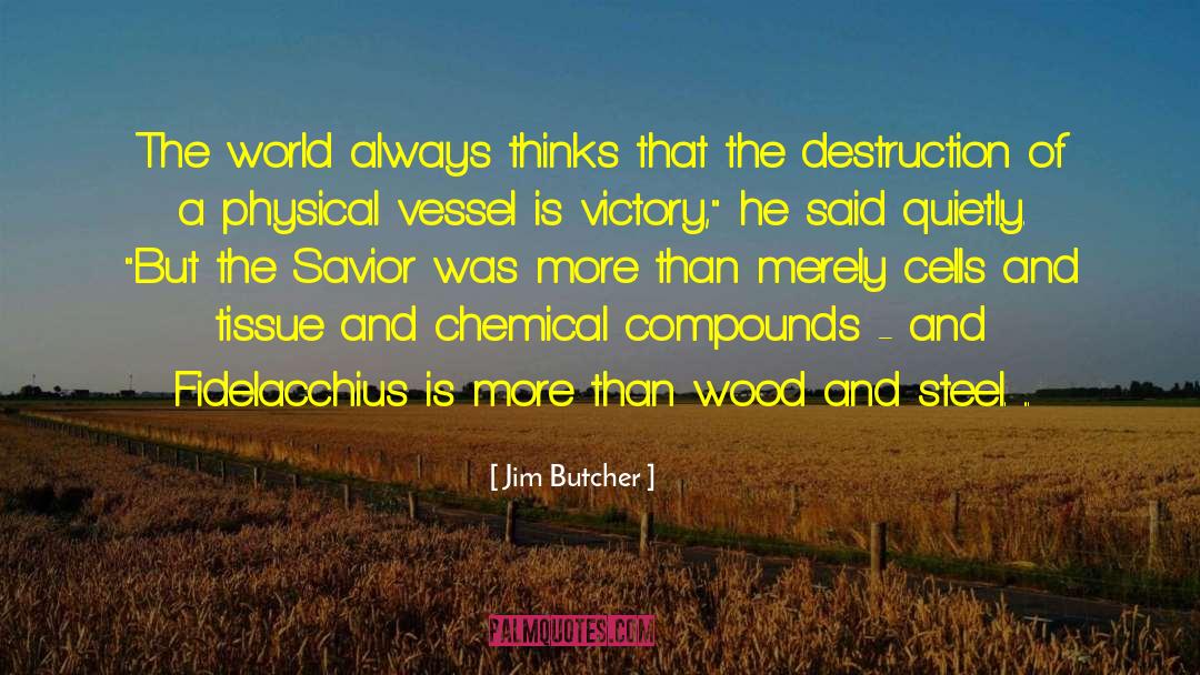Chemical Compounds quotes by Jim Butcher