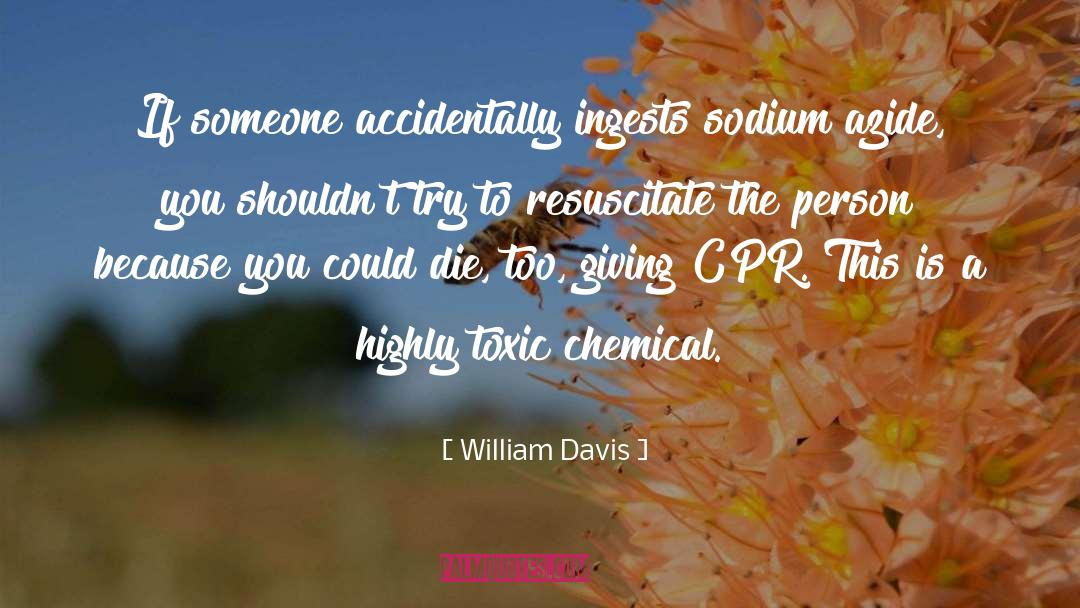 Chemical Compounds quotes by William Davis