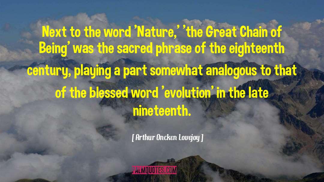 Chemical Evolution quotes by Arthur Oncken Lovejoy