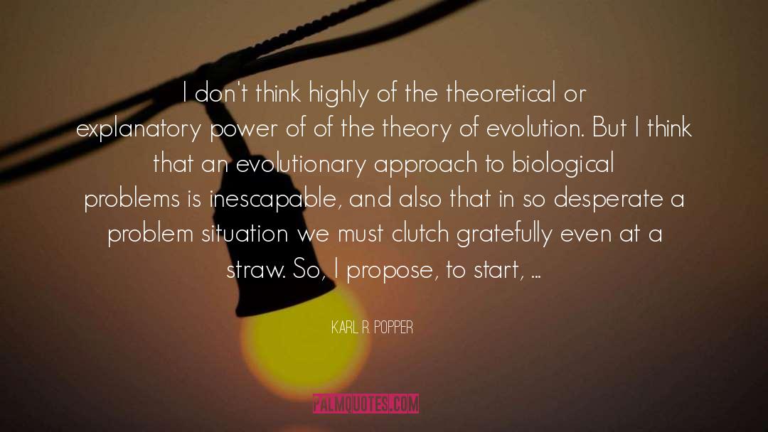 Chemical Evolution quotes by Karl R. Popper