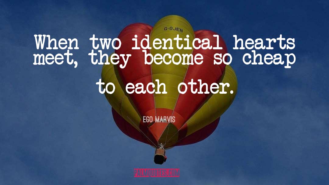 Chemical Hearts quotes by Ego Marvis