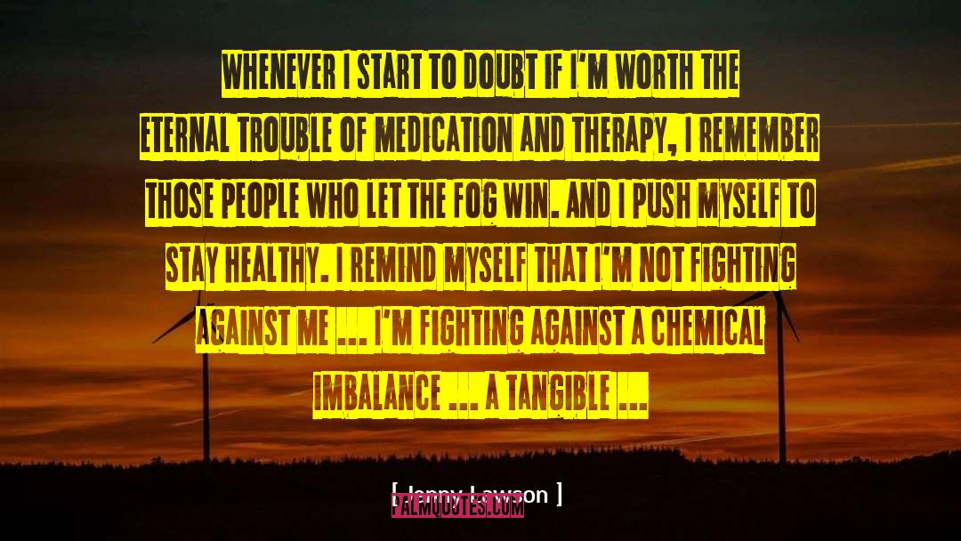 Chemical Imbalance Theory quotes by Jenny Lawson