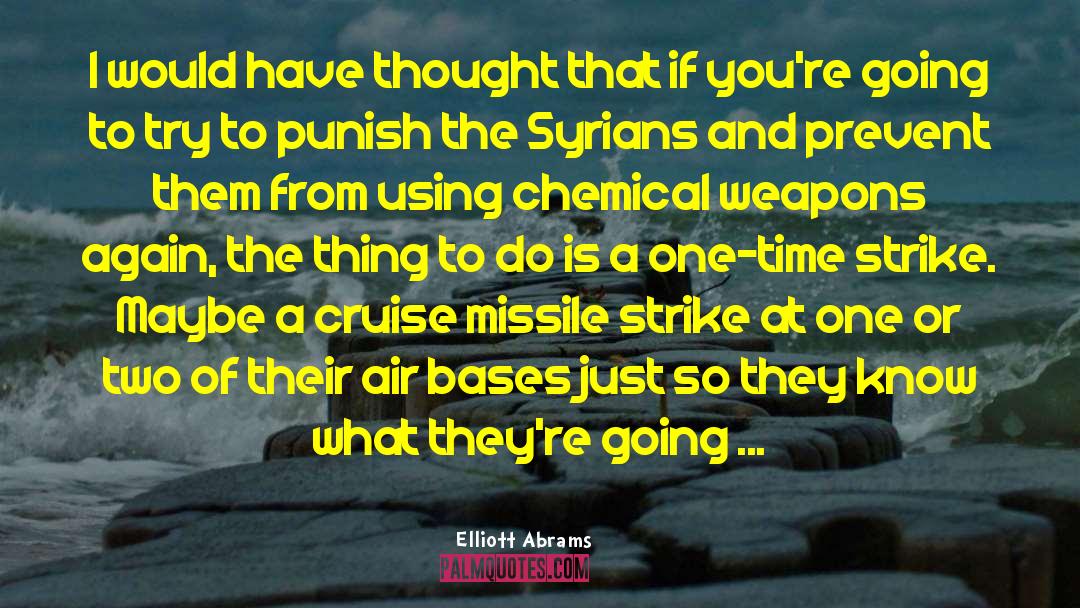 Chemical quotes by Elliott Abrams