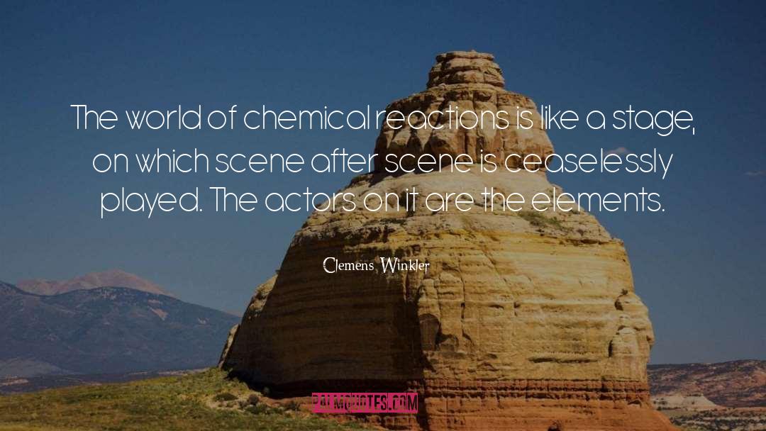 Chemical Reactions quotes by Clemens Winkler