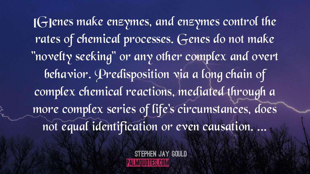 Chemical Reactions quotes by Stephen Jay Gould