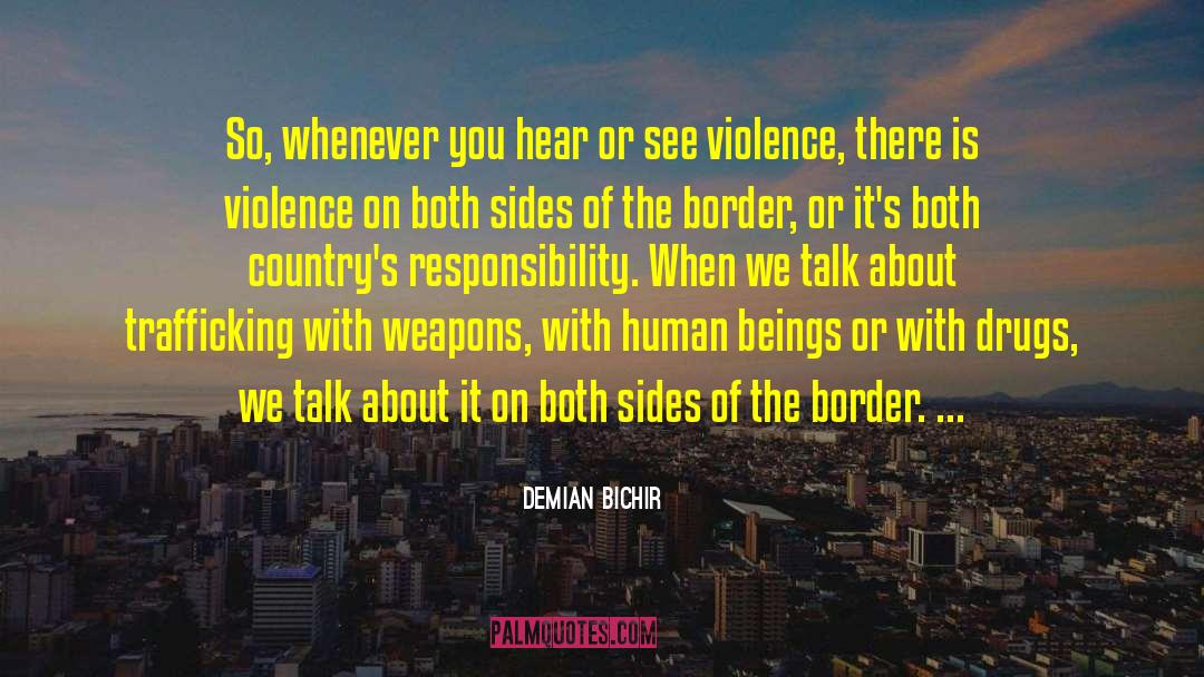 Chemical Weapons quotes by Demian Bichir