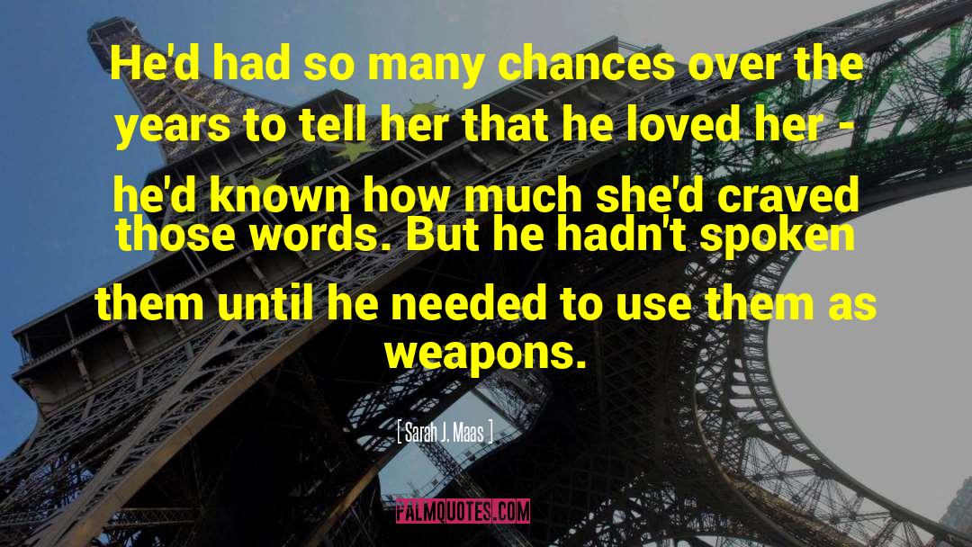 Chemical Weapons quotes by Sarah J. Maas