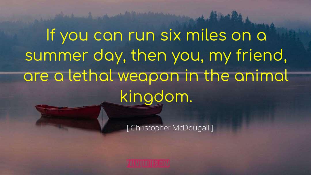 Chemical Weapons quotes by Christopher McDougall