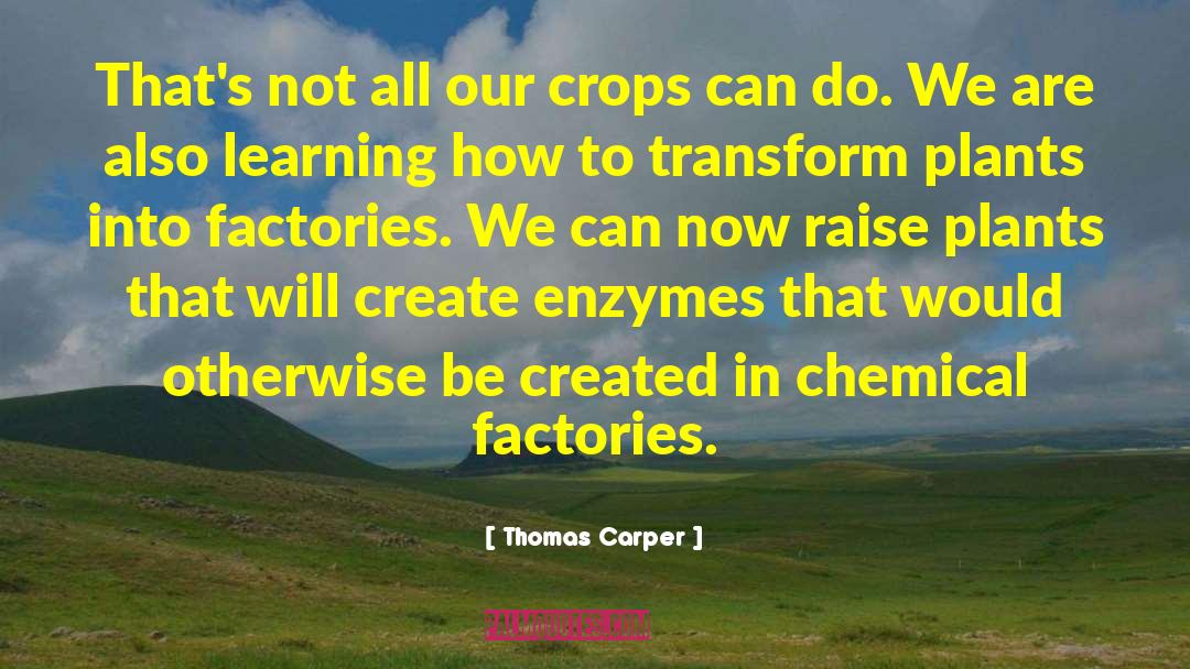 Chemicals quotes by Thomas Carper