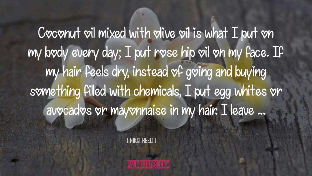 Chemicals quotes by Nikki Reed
