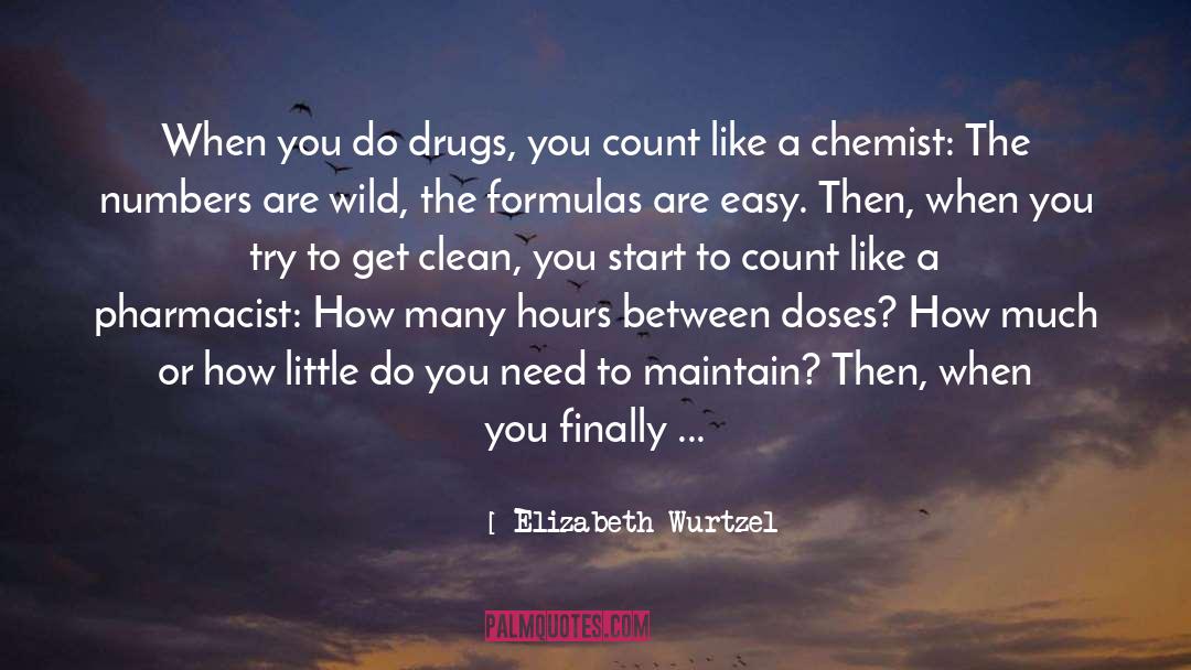 Chemist quotes by Elizabeth Wurtzel