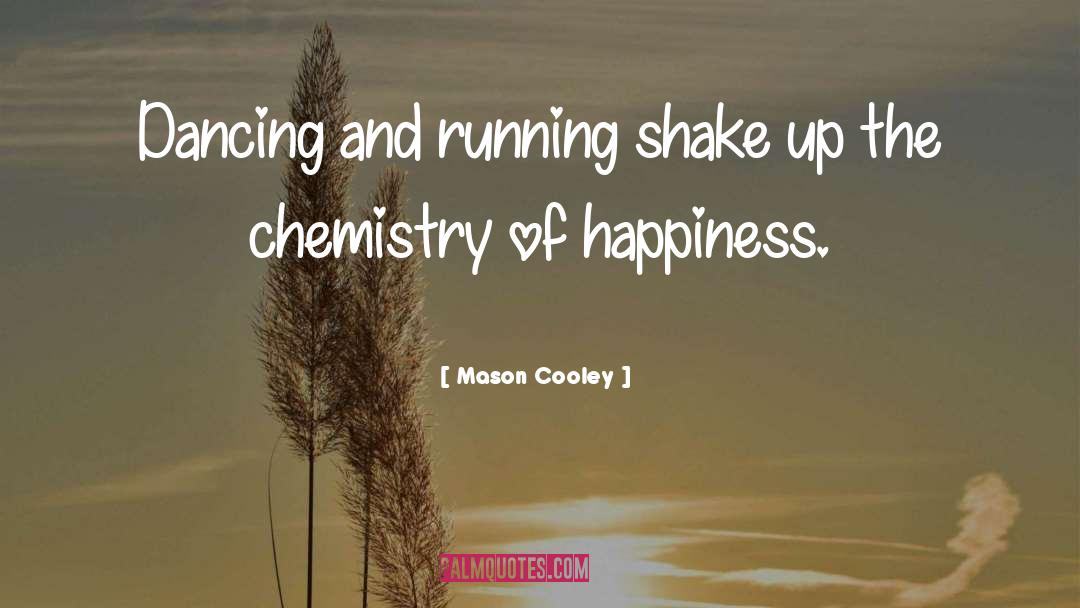 Chemistry Parnter quotes by Mason Cooley