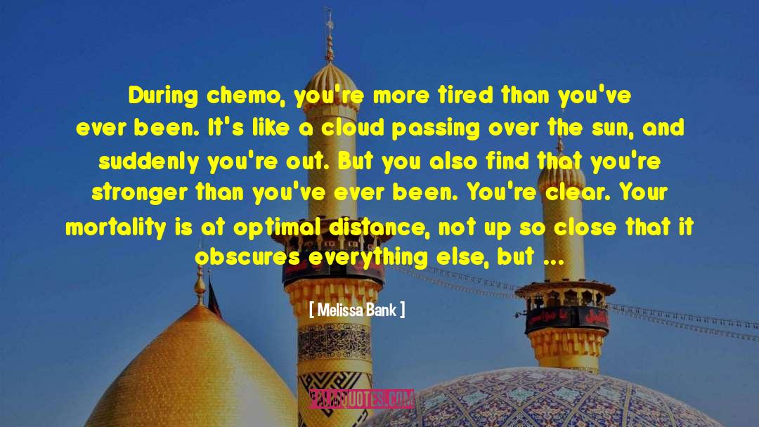 Chemo quotes by Melissa Bank