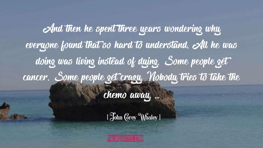 Chemo quotes by John Corey Whaley