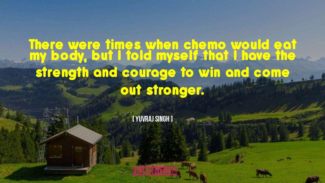 Chemo quotes by Yuvraj Singh
