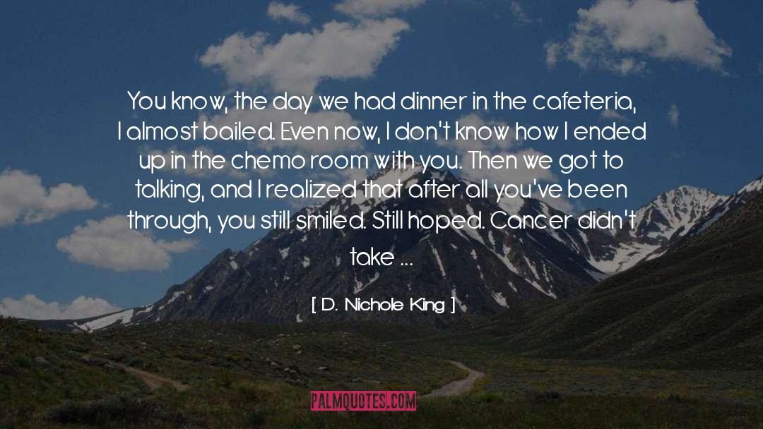 Chemo quotes by D. Nichole King