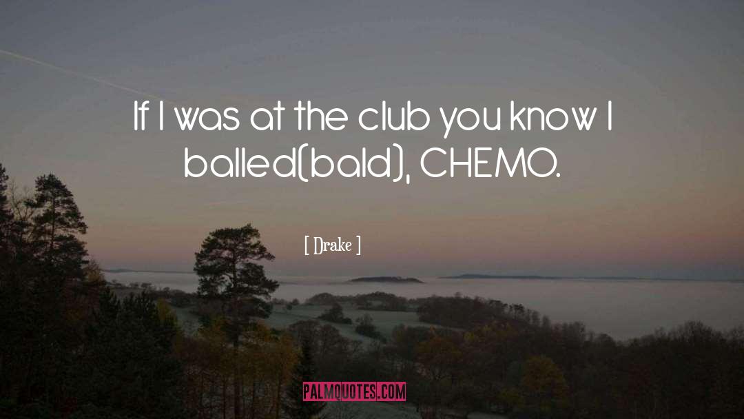 Chemo quotes by Drake
