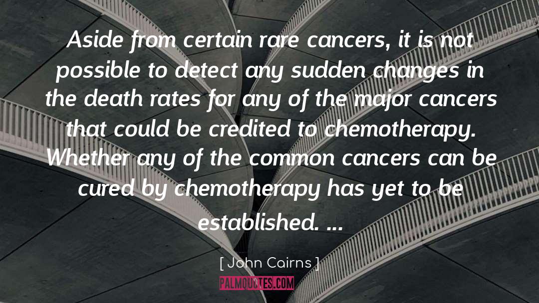Chemotherapy quotes by John Cairns