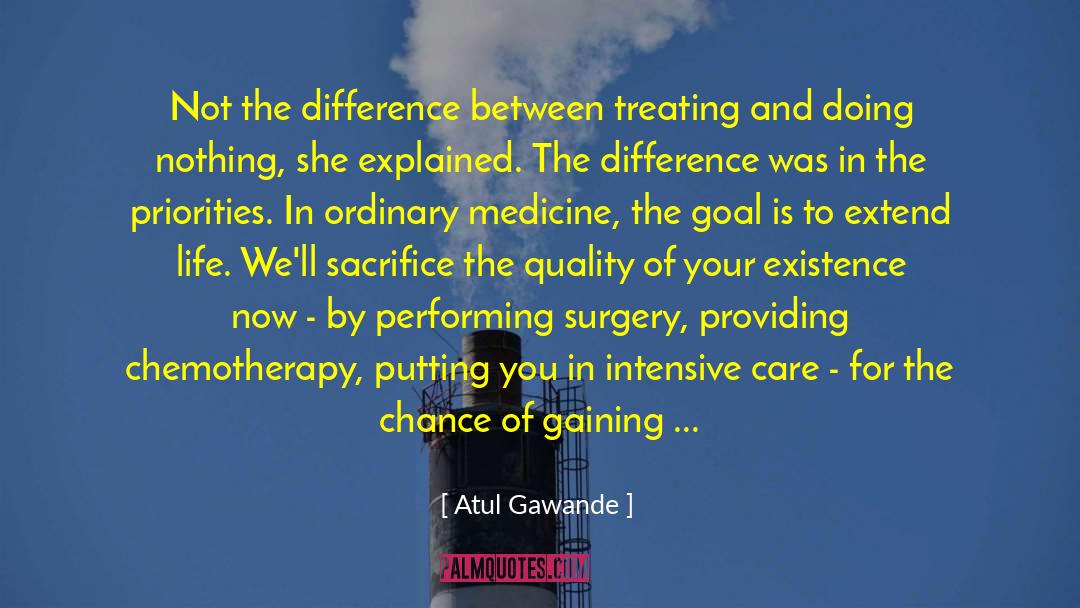 Chemotherapy quotes by Atul Gawande